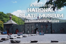 Welsh National Slate Museum, Llanberis